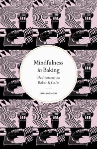 Mindfullness in Baking