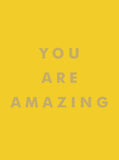 You are Amazing