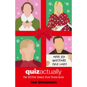 Quiz Actually: The Festive Family Film Quiz Book