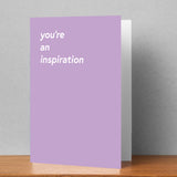 You're An Inspiration Personalised Card