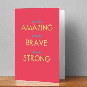 Amazing, Strong, Brave Personalised Card