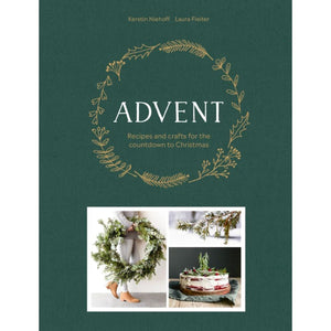 Advent: Recipes and Crafts For The Countdown to Christmas