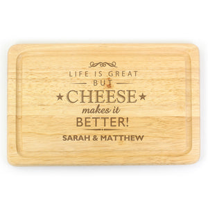 Personalised Cheese Makes Life Better... Wooden Cheese Board